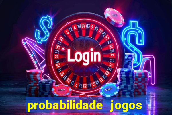 probabilidade jogos de futebol